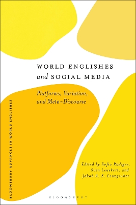 World Englishes and Social Media: Platforms, Variation, and Meta-Discourse