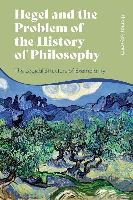 Hegel and the Problem of the History of Philosophy: The Logical Structure of Exemplarity