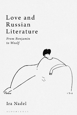 Love and Russian Literature: From Benjamin to Woolf