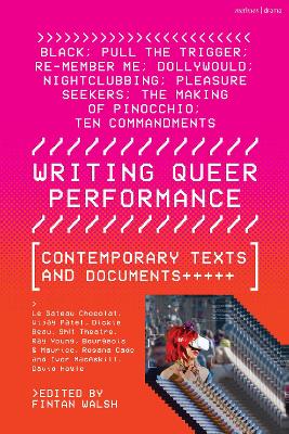 Writing Queer Performance: Contemporary Texts and Documents