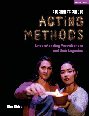 Beginners Guide to Acting Methods: Understanding Practitioners and their Legacies