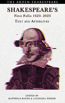 Shakespeares First Folio 1623-2023: Text and Afterlives