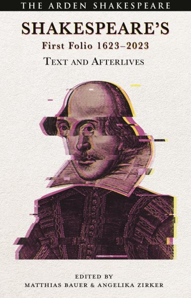 Shakespeare's First Folio 1623-2023: Text and Afterlives