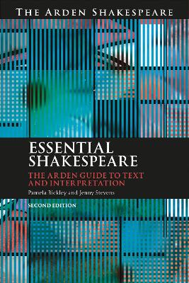 Essential Shakespeare: The Arden Guide to Text and Interpretation 2nd edition