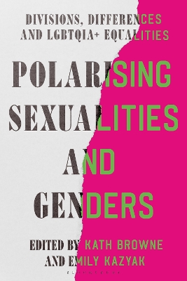 Polarising Sexualities and Genders: Divisions, Differences and LGBTQIAplus Equalities