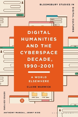 Digital Humanities and the Cyberspace Decade, 1990-2001: A World Elsewhere