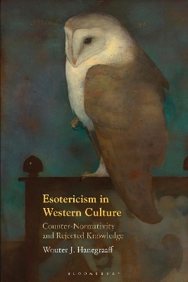 Esotericism in Western Culture: Counter-Normativity and Rejected Knowledge 2nd edition
