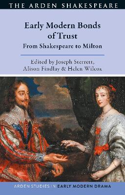 Early Modern Bonds of Trust: From Shakespeare to Milton
