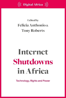 Internet Shutdowns in Africa: Technology, Rights and Power