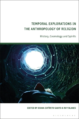 Temporal Explorations in the Anthropology of Religion: History, Cosmology and Spirits