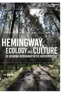 Hemingway, Ecology and Culture: Re-reading Hemingway in the Anthropocene