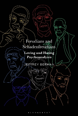 Freudians and Schadenfreudians: Loving and Hating Psychoanalysis
