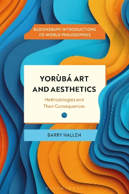 Yorùbá Art and Aesthetics: Methodologies and Their Consequences