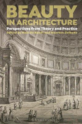 Beauty in Architecture: Perspectives from Theory and Practice
