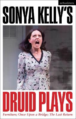 Sonya Kelly s Druid Plays