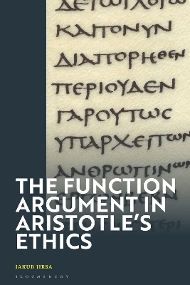 Function Argument in Aristotle's Ethics: Happiness and the Human Good