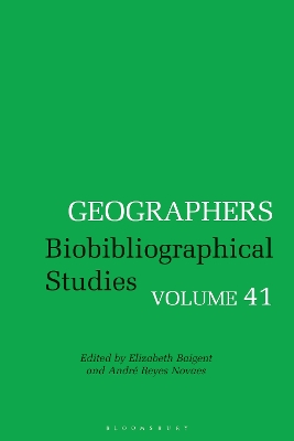 Geographers: Biobibliographical Studies, Volume 41