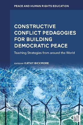 Constructive Conflict Pedagogies for Building Democratic Peace: Teaching Strategies from around the World