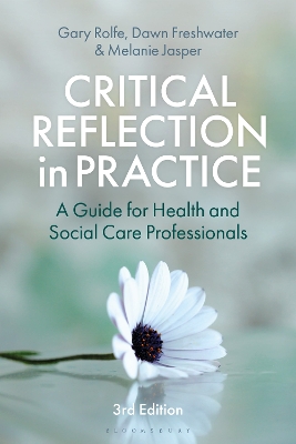 Critical Reflection in Practice: A Guide for Health and Social Care Professionals 3rd edition