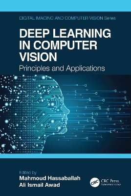 Deep Learning in Computer Vision: Principles and Applications