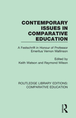 Contemporary Issues in Comparative Education: A Festschrift in Honour of Professor Emeritus Vernon Mallinson