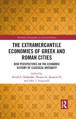 Extramercantile Economies of Greek and Roman Cities: New Perspectives on the Economic History of Classical Antiquity