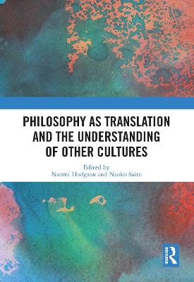 Philosophy as Translation and the Understanding of Other Cultures