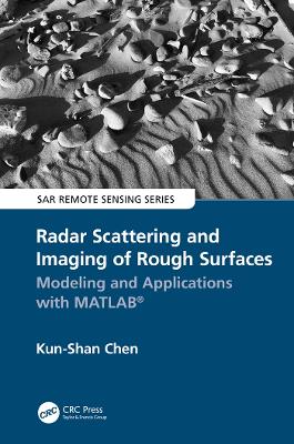 Radar Scattering and Imaging of Rough Surfaces: Modeling and Applications with MATLAB(R)