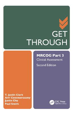 Get Through MRCOG Part 3: Clinical Assessment, Second Edition