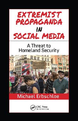 Extremist Propaganda in Social Media: A Threat to Homeland Security