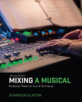 Mixing a Musical: Broadway Theatrical Sound Techniques