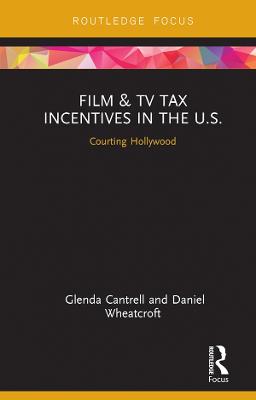 Film & TV Tax Incentives in the U.S.: Courting Hollywood