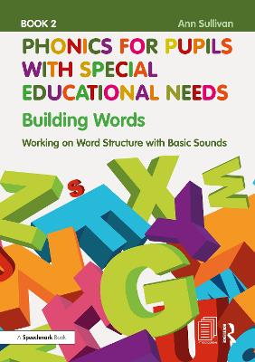 Phonics for Pupils with Special Educational Needs Book 2: Building Words: Working on Word Structure with Basic Sounds