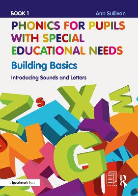 Phonics for Pupils with Special Educational Needs Book 1: Building Basics: Introducing Sounds and Letters