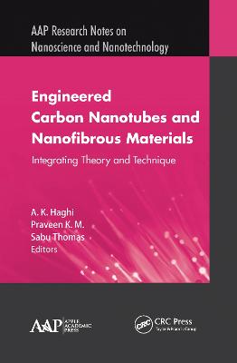 Engineered Carbon Nanotubes and Nanofibrous Material: Integrating Theory and Technique