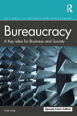 Bureaucracy: A Key Idea for Business and Society