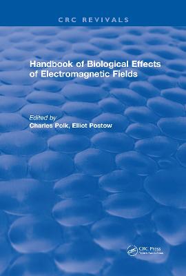 CRC Handbook of Biological Effects of Electromagnetic Fields
