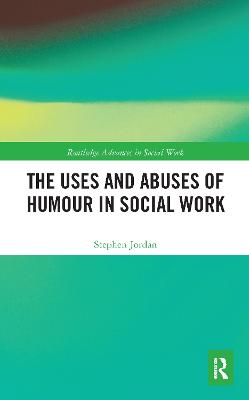 Uses and Abuses of Humour in Social Work