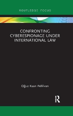 Confronting Cyberespionage Under International Law