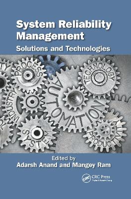System Reliability Management: Solutions and Technologies