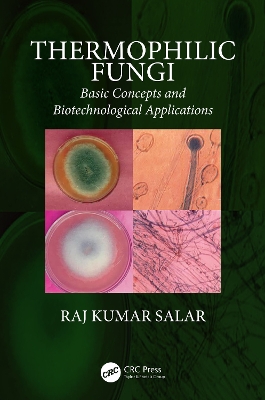 Thermophilic Fungi: Basic Concepts and Biotechnological Applications