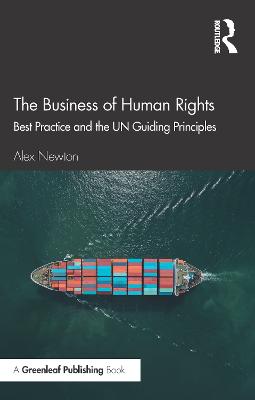 Business of Human Rights: Best Practice and the UN Guiding Principles