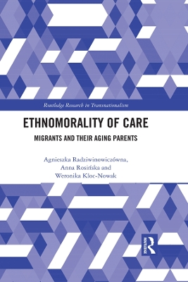 Ethnomorality of Care: Migrants and their Aging Parents