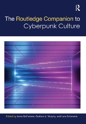 Routledge Companion to Cyberpunk Culture