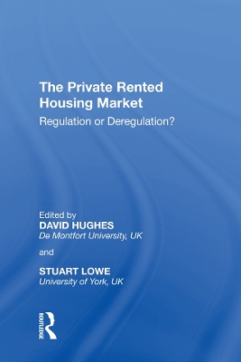 Private Rented Housing Market: Regulation or Deregulation?