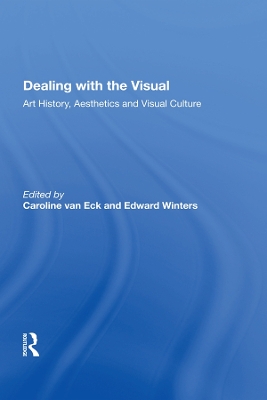 Dealing with the Visual: Art History, Aesthetics and Visual Culture