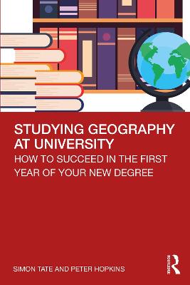 Studying Geography at University: How to Succeed in the First Year of Your New Degree
