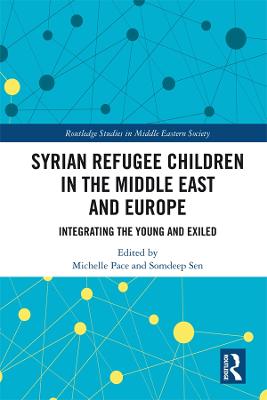 Syrian Refugee Children in the Middle East and Europe: Integrating the Young and Exiled