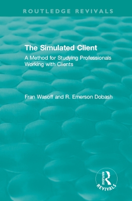 Simulated Client (1996): A Method for Studying Professionals Working with Clients