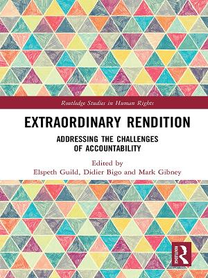 Extraordinary Rendition: Addressing the Challenges of Accountability
